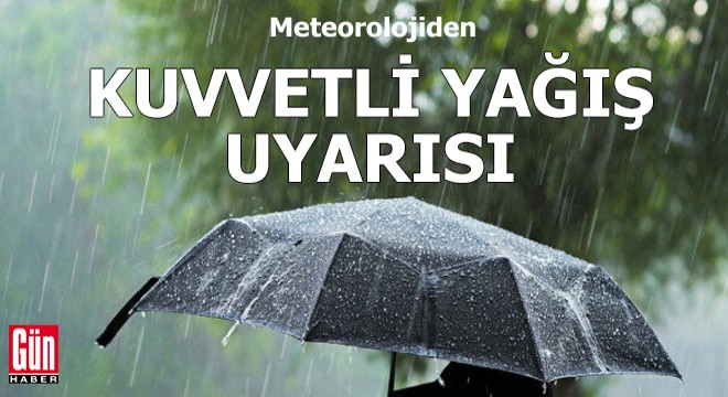Meteorolojiden kuvvetli yağış uyarısı