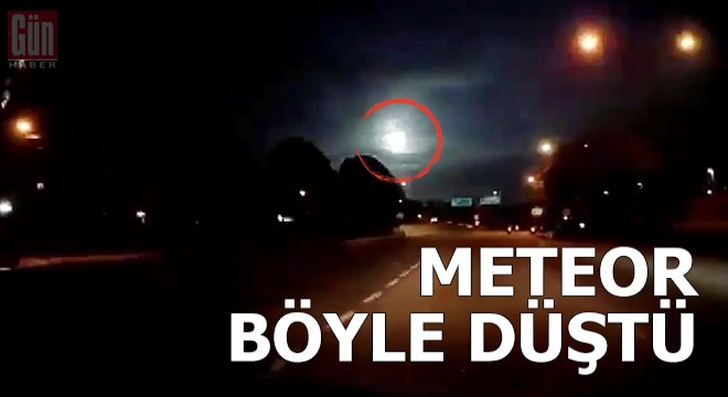 Meteorun düşme anı araç kamerasında