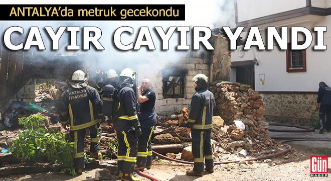 Metruk gecekondu cayır cayır yandı