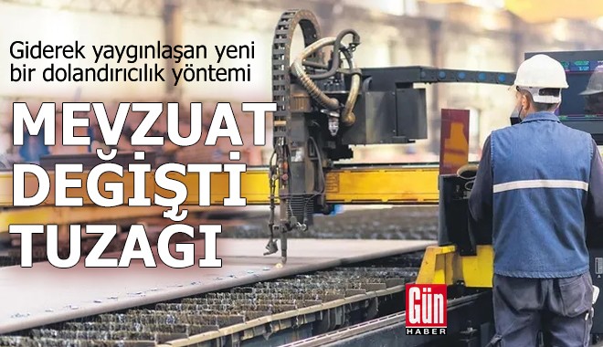 Mevzuat değişti tuzağı