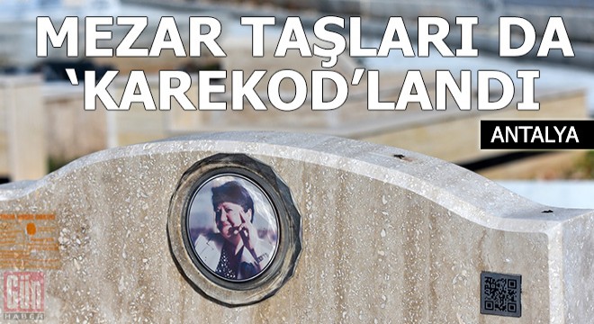 Mezar taşları da 'karekod'landı