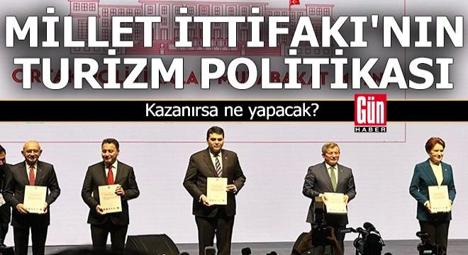 Millet İttifakı'nın turizm politikası