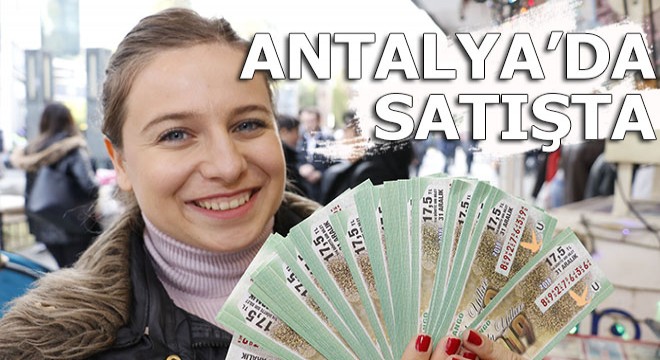 Milli Piyango Antalya'da satışa çıktı