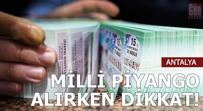 Milli Piyango alırken dikkat!