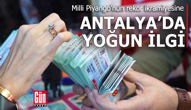 Milli Piyango’nun rekor ikramiyesine Antalya’da yoğun ilgi