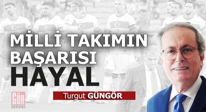 Milli Takımın başarısı hayal