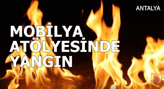 Mobilya atölyesinde yangın