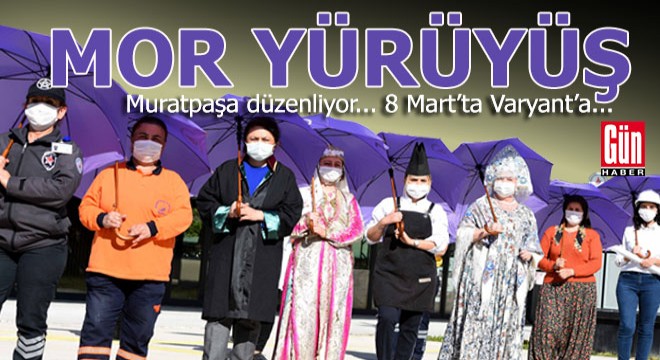 Mor yürüyüş, 8 Mart’ta Konyaaltı Varyantı’nda