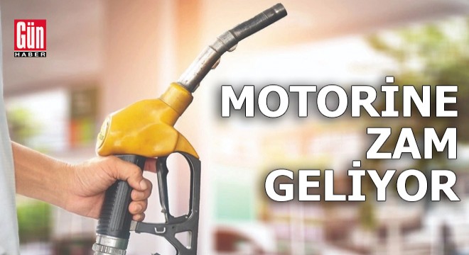 Motorine 1,62 TL zam geliyor