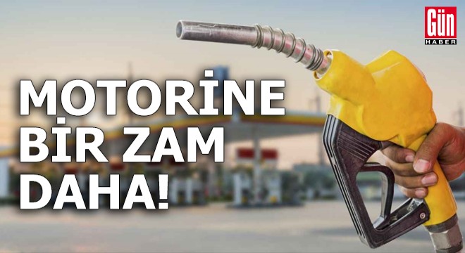 Motorine bir zam daha geldi