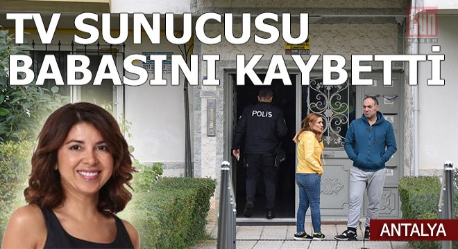 Müge Dağıstanlı'nın babası yaşamını yitirdi