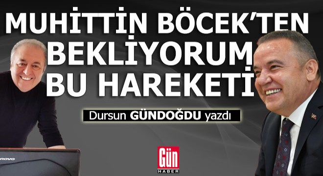 Muhittin Böcek başkandan bekliyorum bu hareketi...