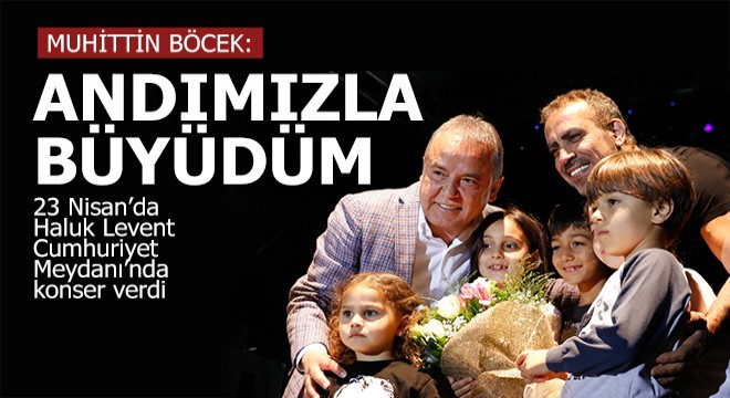 Muhittin Böcek; Andımızla büyüdüm