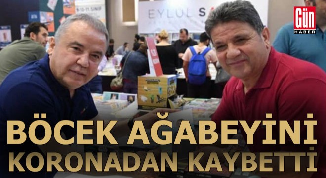 Muhittin Böcek ağabeyini koronadan kaybetti