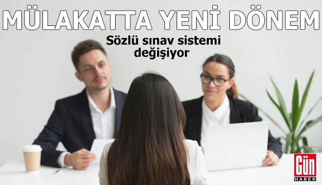 Mülakatta yeni dönem: Sözlü sınav sistemi değişiyor