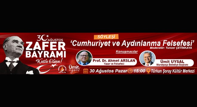Muratpaşa Belediyesi 30 Ağustos Zafer Bayramı, 'Cumhuriyet ve Aydınlanma Felsefesi' söyleşisi banneri