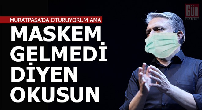 Muratpaşa Belediyesi'nden maske bekleyenler dikkat !..