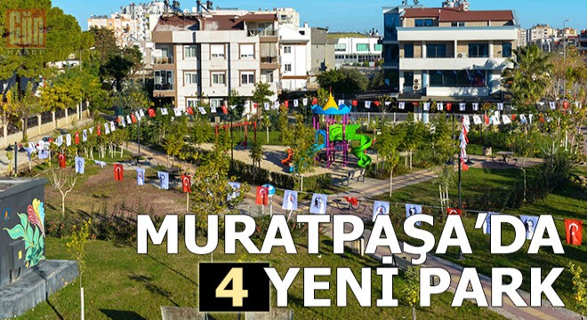 Muratpaşa'da 4 yeni park açılıyor