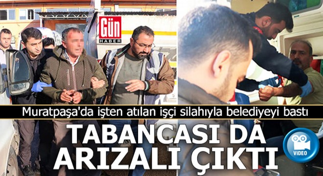 Muratpaşa'da işten atılan işçi silahıyla belediyeyi bastı