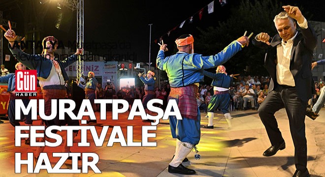 Muratpaşa Yöreler Renkler Festivali ne hazır