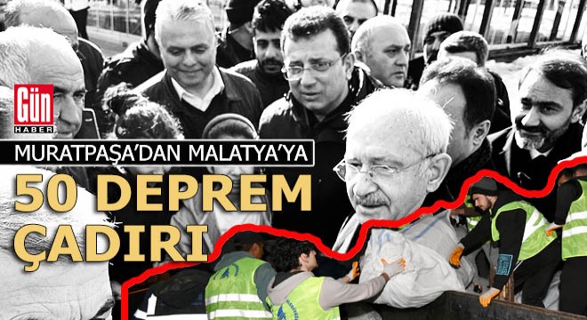 Muratpaşa’dan Malatya’ya 50 çadır