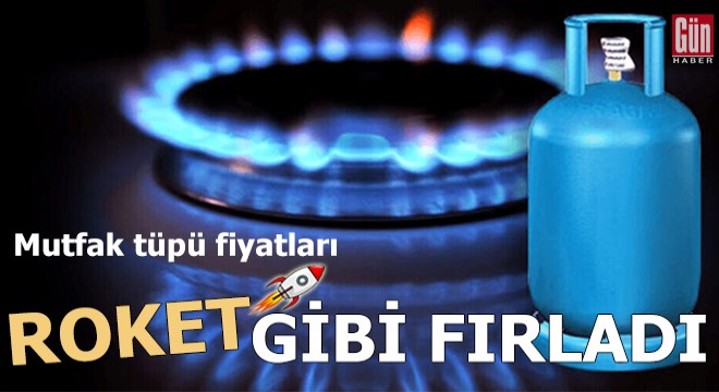 Mutfak tüpü fiyatları roket gibi fırladı