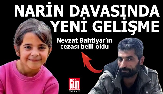 Narin Güran davası: Nevzat Bahtiyar'ın cezası belli oldu