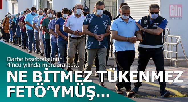 Ne bitmez tükenmez FETÖ'ymüş...