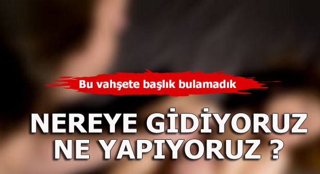 Nereye gidiyor, ne yapıyoruz?