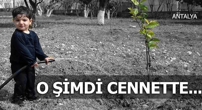 O şimdi cennette...