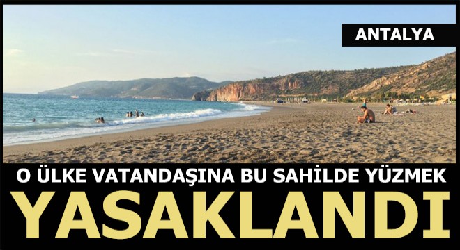 O ülkenin vatandaşı artık bu ilçede denize giremeyecek