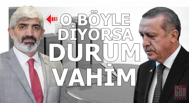 O böyle diyorsa iktidar açısından durum vahim...