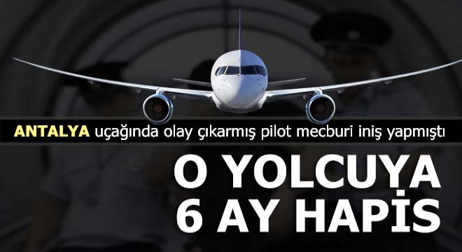 O uçak yolcusuna 6 ay hapis