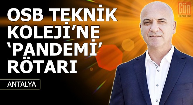 OSB Teknik Koleji'ne 'pandemi' rötarı