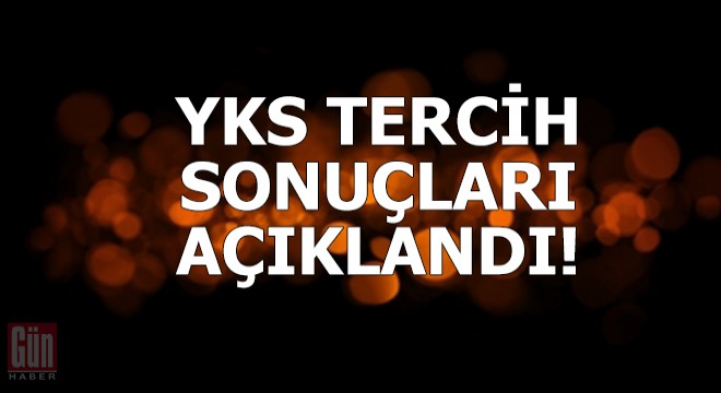 YKS tercih sonuçları açıklandı