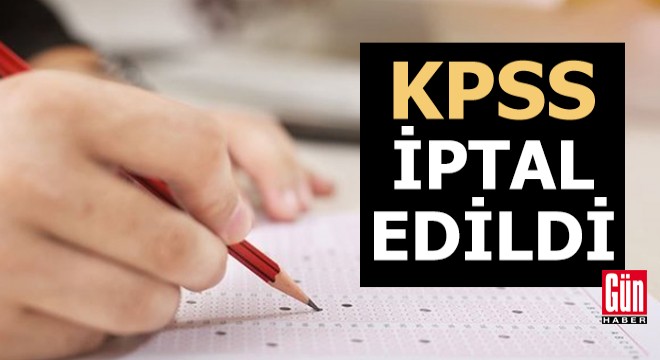 ÖSYM Başkanı açıkladı! KPSS iptal edildi
