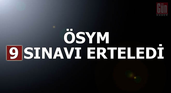 ÖSYM, 9 sınav tarihini güncelledi