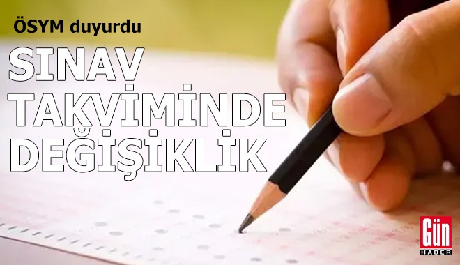 ÖSYM duyurdu: Sınav takviminde değişiklik