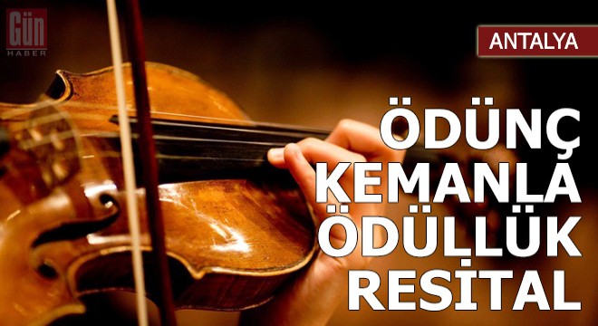 Ödünç kemanla ödüllük resital