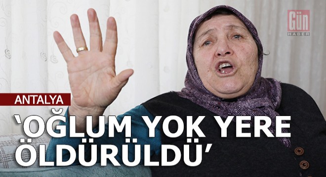 Oğlu öldürülen anne: Eşini hal hatır sormak için ben aradım