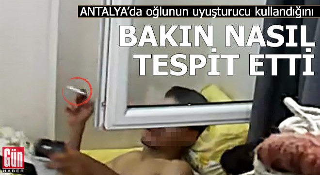 Oğlunun uyuşturucu kullandığını, bakın nasıl tepsit etti