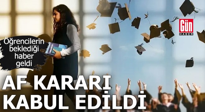 Öğrenci affı Meclis'te kabul edildi