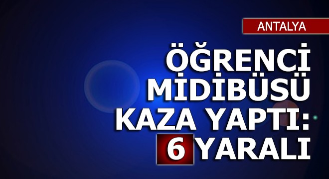 Öğrenci midibüsü kamyona çarptı: 6 yaralı