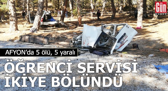 Öğrenci servisi ikiye bölündü: 5 ölü, 5 yaralı