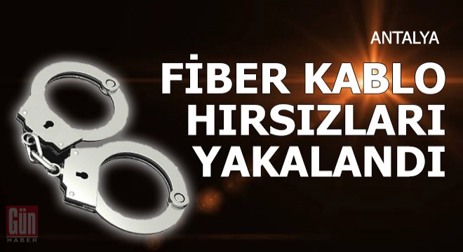 Öğrencileri internetsiz bırakan fiber kablo hırsızları yakalandı