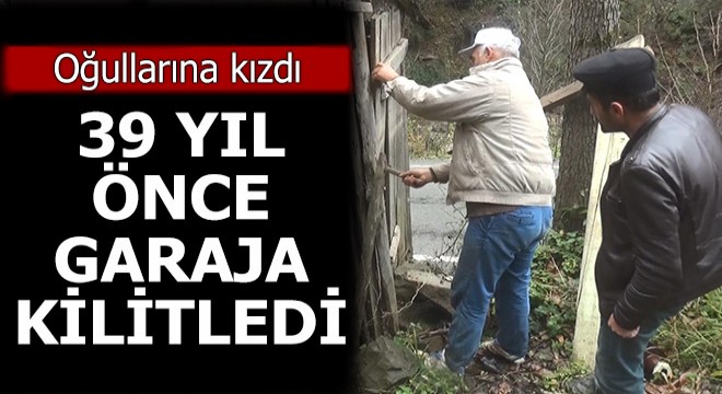 Oğullarına kızdı, 39 yıl önce garaja kilitledi