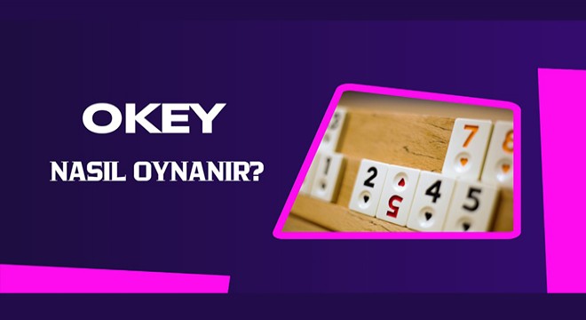 Okey Nasıl Oynanır?