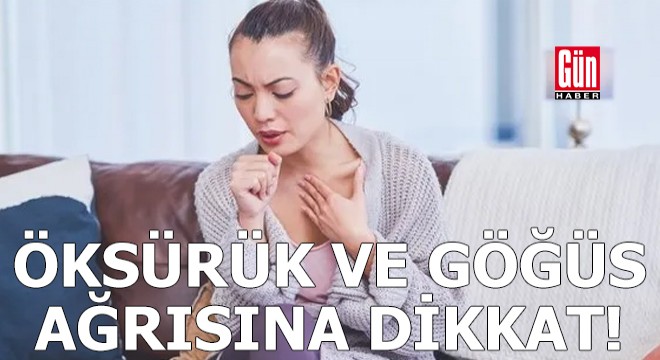 Öksürdükten sonra göğsünüz ağrıyorsa dikkat!