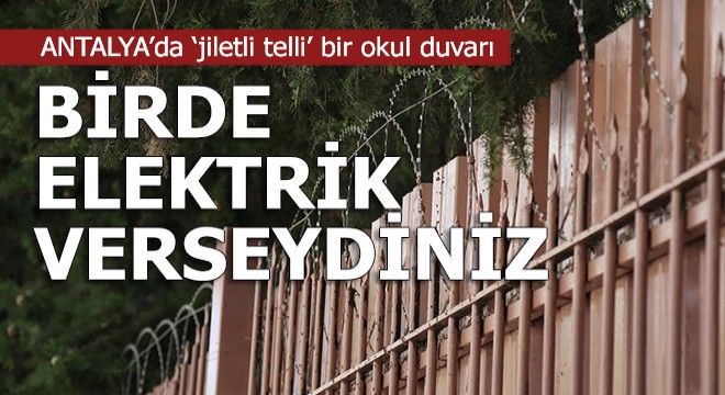 Okul duvarına 'jiletli tel' önlemi