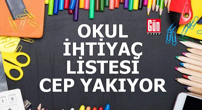 Okul ihtiyaç listesi cep yakıyor